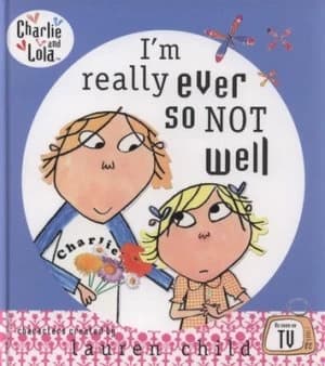 Image of Im Really Ever so Not Well by Lauren Child Hardback