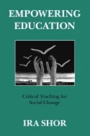 Image of empowering education critical teaching for social change