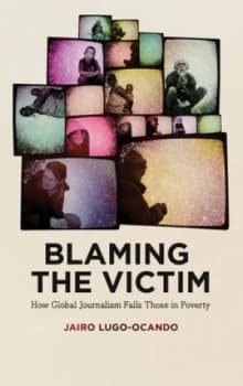 Image of Blaming the Victim by Jairo Lugo-Ocando Book