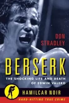 Image of Berserk : The Shocking Life and Death of Edwin Valero
