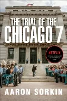 Image of The Trial of the Chicago 7: The Screenplay