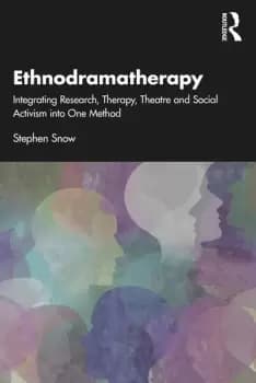 Image of EthnodramatherapyIntegrating Research Therapy Theatre and Social Activism into One Method