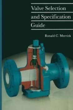 Image of Valve Selection and Specification Guide by R. Merrick Hardback