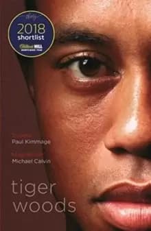Image of Tiger Woods : Shortlisted for the William Hill Sports Book of the Year 2018