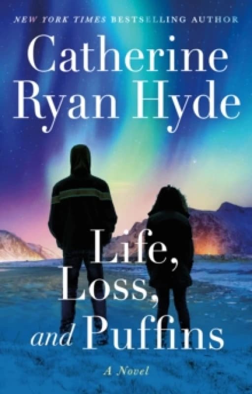 Image of Life, Loss, and Puffins : A Novel Paperback / softback