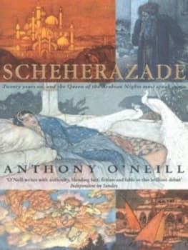 Image of Scheherazade by Anthony O Neill Paperback