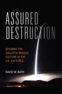 Image of assured destruction building the ballistic missile culture of the u s air f