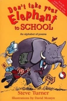 Image of Dont take your elephant to school by Steve Turner