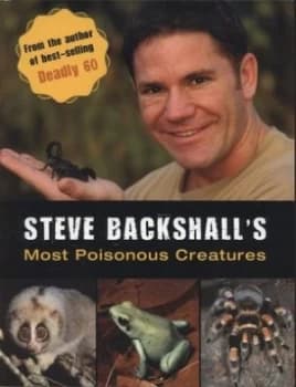 Image of Steve Backshalls Most Poisonous Creatures by Steve Backshall Paperback
