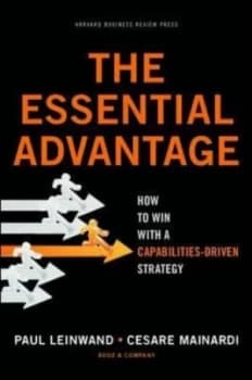 Image of The Essential Advantage by Paul Leinwand Hardback