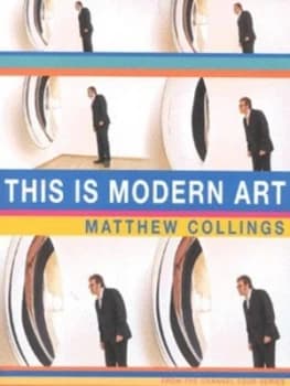 Image of This Is Modern Art by Matthew Collings Paperback