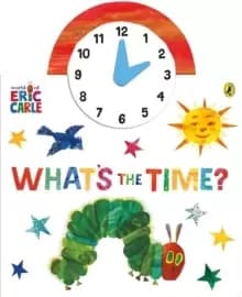 Image of The World of Eric Carle: What's the Time?