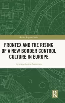 Image of Frontex and the Rising of a New Border Control Culture in Europe