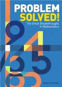 Image of Problem Solved! : The Great Breakthroughs in Mathematics