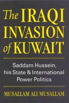 Image of The Iraqi Invasion of Kuwait by Musallam Ali Musallam Hardback