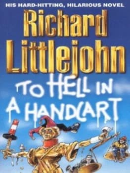 Image of To Hell in a Handcart by Richard Littlejohn Paperback