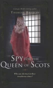 Image of Spy for the Queen of Scots by Theresa Breslin Hardback