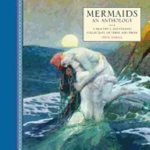 Image of mermaids an anthology a beautiful illustrated collection of verse and prose