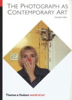 Image of The Photograph As Contemporary Art by Charlotte Cotton Paperback