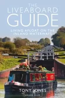 Image of The Liveaboard Guide : Living Afloat on the Inland Waterways