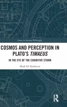 Image of Cosmos and Perception in Plato's Timaeus : In the Eye of the Cognitive Storm