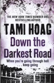 Image of Down the Darkest Road by Tami Hoag Hardback