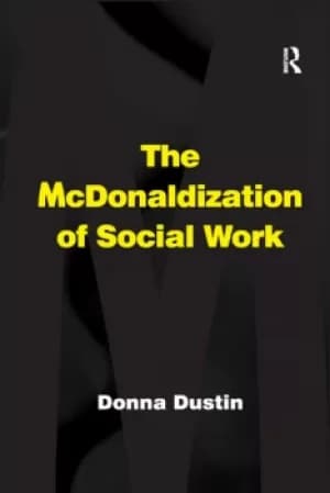 Image of The McDonaldization of Social Work