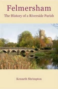 Image of Felmersham the History of a Riverside Parish Hardback