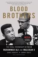 Image of blood brothers the fatal friendship between muhammad ali and macolm x