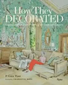 Image of How They Decorated : Inspiration from Great Women of the Twentieth Century