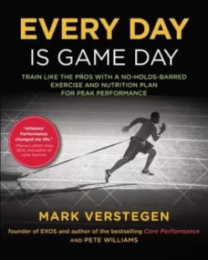 Image of Every day is game day by Mark Verstegen
