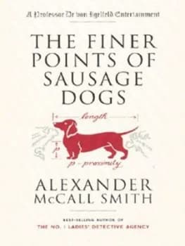 Image of The Finer Points of Sausage Dogs by Alexander Mccall Smith and Iain Mcintosh Paperback