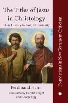 Image of The The Titles of Jesus in Christology : Their History in Early Christianity