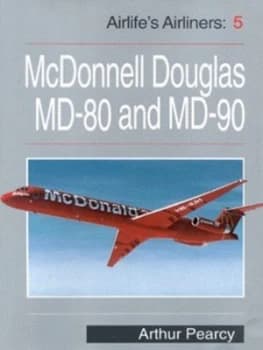 Image of Mcdonnell Douglas Md-80 and Md-90 by Arthur Pearcy Paperback
