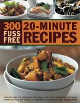 Image of 300 Fuss Free 20-Minute Recipes Paperback