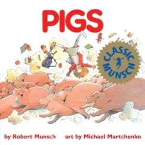Image of Pigs by Robert N Munsch