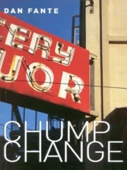 Image of Chump Change by Dan Fante Paperback