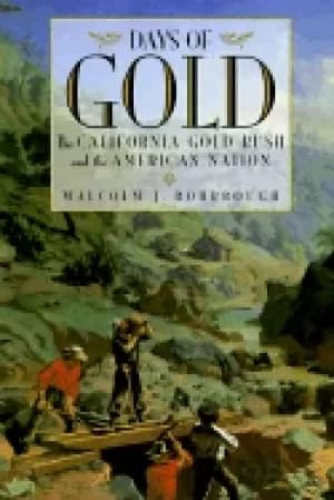 Image of days of gold the california gold rush and the american nation