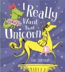 Image of I Really Want That Unicorn