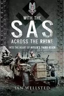 Image of With the SAS: Across the Rhine : Into the Heart of Hitler's Third Reich