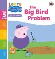 Image of Learn with Peppa Phonics Level 5 Book 2 - The Big Bird Problem (Phonics Reader)