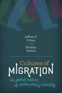 Image of cultures of migration the global nature of contemporary mobility
