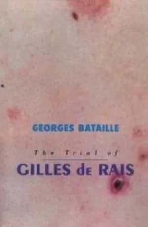 Image of The trials of Gilles de Rais by Georges Bataille