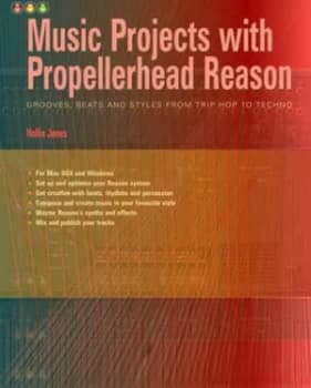 Image of Music Projects with Propellerhead Reason by Hollin Jones Paperback