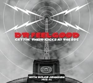 Image of Gettin Their Kicks at the BBC With Johnson 1973-75 by Dr. Feelgood CD Album