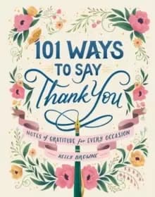 Image of 101 Ways to Say Thank You : Notes of Gratitude for Every Occasion