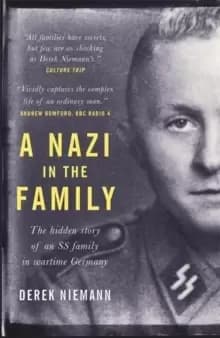 Image of A Nazi in the Family : The hidden story of an SS family in wartime Germany