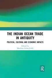 Image of The Indian Ocean Trade in Antiquity Political Cultural and Economic Impacts