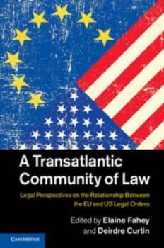 Image of A Transatlantic Community of Law by Elaine Fahey Hardback