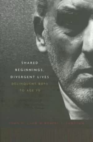 Image of Shared beginnings divergent lives by John H Laub